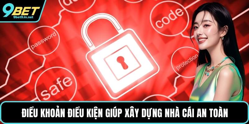 Điều khoản điều kiện giúp xây dựng nhà cái an toàn