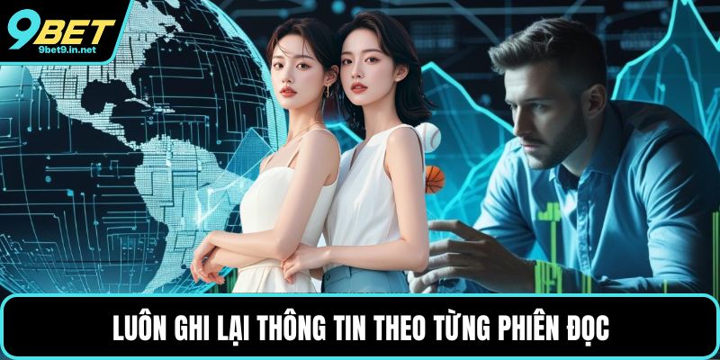 Luôn ghi lại thông tin theo từng phiên đọc